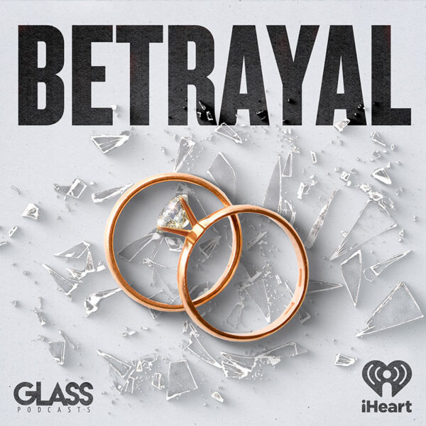 Betrayal Podcast