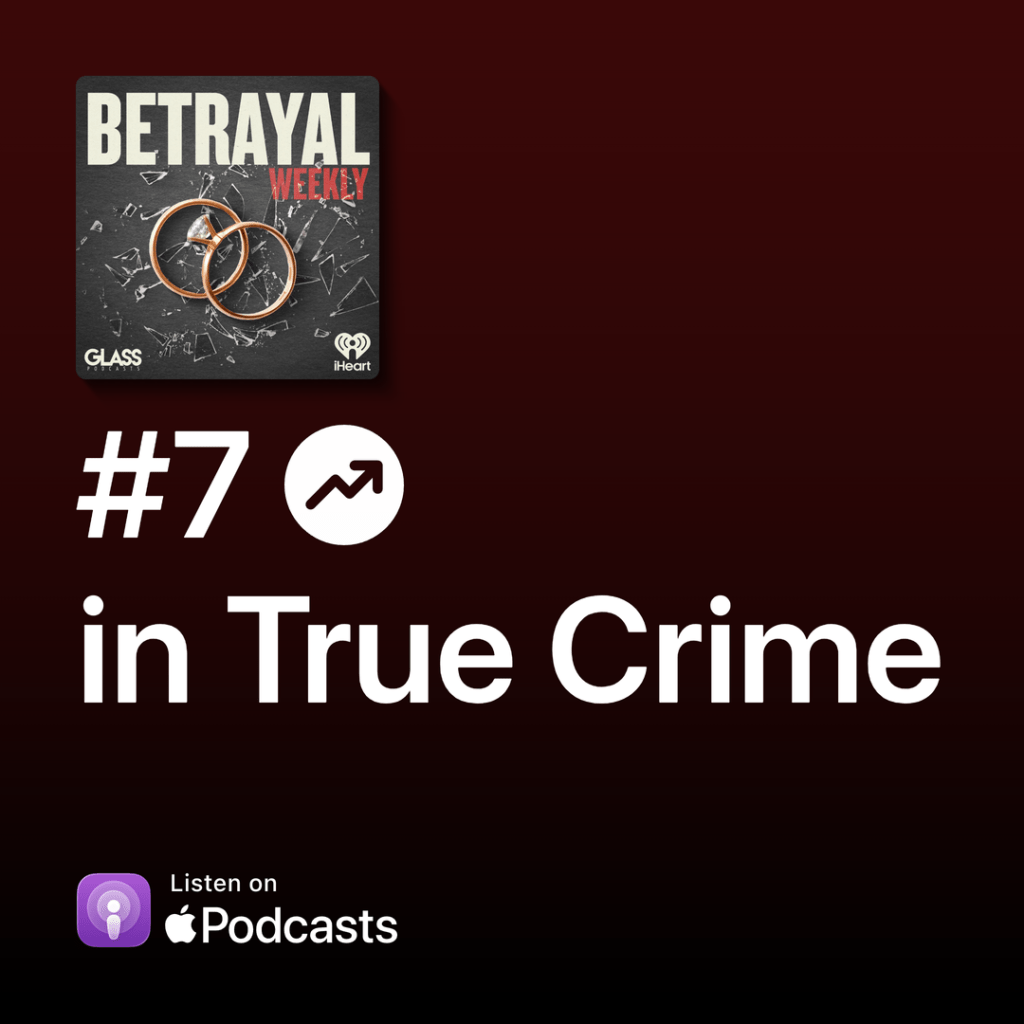 Betrayal Weekly #7 in True Crime